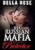 Her Russian Mafia Protector (Her Russian Mafia Protector #1)
