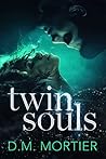 Twin Souls by D.M. Mortier