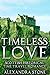 Timeless Love (If I could turn back time, #2)