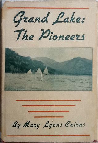 Grand Lake: The Pioneers