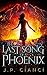 The Last Song of a Phoenix ...