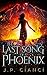The Last Song of a Phoenix (The Last Tears of a Phoenix, #3) by J.P. Cianci