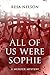 All of Us Were Sophie