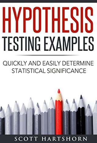 Hypothesis Testing: A Visual Introduction To Statistical Significance (Kindle Edition)