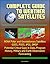 Complete Guide to Weather Satellites: NOAA Polar and Geostationary Satellites, GOES, POES, JPSS, DMSP, Potential Critical Gaps in Data, Program History, Military and Earth Observation, Forecasting