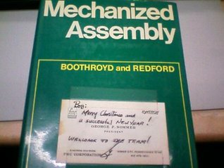 Mechanized assembly; fundamentals of parts feeding, orientation, and mechanized assembly (Hardcover)