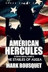 American Hercules: The Stables of Augea American Hercules: The Stables of Augea