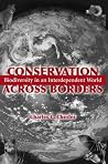 Conservation Across Borders: Biodiversity in an Interdependent World Conservation Across Borders: Biodiversity in an Interdependent World