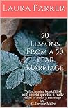 The Marriage Book: 50 Lessons From a 50 Year Marriage (Marriage Book, Newlywed Book Advice, How to Fix Your Marriage Book, Christian Marriage Book, Marriage Book for Couples) The Marriage Book: 50 Lessons From a 50 Year Marriage (Marriage Book, Newlywed Book Advice, How to Fix Your Marriage Book, Christian Marriage Book, Marriage Book for Couples)