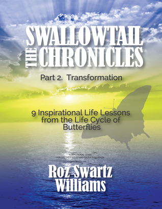 The Swallowtail Chronicles: 9 Inspirational Life Lessons from the Life Cycle of Butterflies