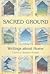 Sacred Ground: Writings Abo...