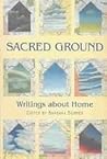 Sacred Ground: Writings About Home
