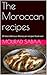 The Moroccan recipes: 20 best delicious Moroccan recipes food everMoroccan food, tagine cooking, moroccan dishes, tagine pot, moroccan cooking, cooker tagine, moroccan couscous recipe