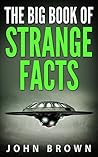 The Big Book of Strange Facts