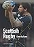 Scottish Rugby by Kenneth R. Bogle