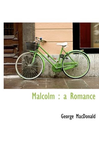 Malcolm: a Romance