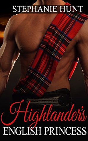 The Highlander’s English Princess (Kindle Edition)