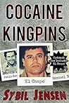 Cocaine Kingpins by Sybil Jensen
