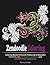 Zendoodle Coloring: Coloring Books for Adults Featuring 50 Beautiful Mandalas, Henna Flowers and Geometric Designs (Mandala Patterns, Henna Flowers Patterns, Zendoodle Coloring)