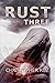 Rust: Three