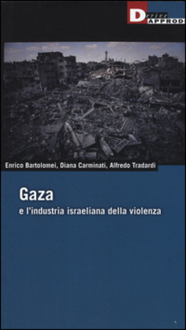 Gaza e l'industria israeliana della violenza (Paperback)