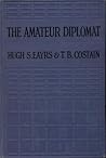 The Amateur Diplomat by Hugh S. Eayrs