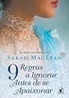 9 Regras a Ignorar Antes de Se Apaixonar by Sarah MacLean