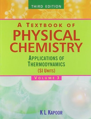 Textbook of Physical Chemistry (Vol 3): Applications of Thermodynamics (SI Units)
