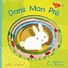 Dans mon pré by Sara Gillingham Dans mon pré by Sara Gillingham