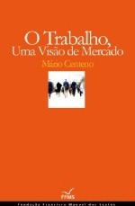 O trabalho : uma visão de mercado (Ensaios da Fundação, #31)