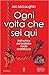 Ogni volta che sei qui (Out Of Line Trilogy, #3)