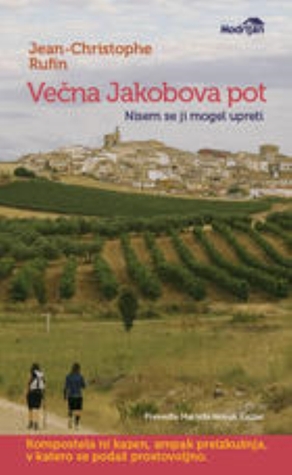 Večna Jakobova pot : nisem se ji mogel upreti