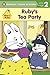 Ruby's Tea Party (Max and Ruby)