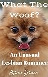 What The Woof?: A...