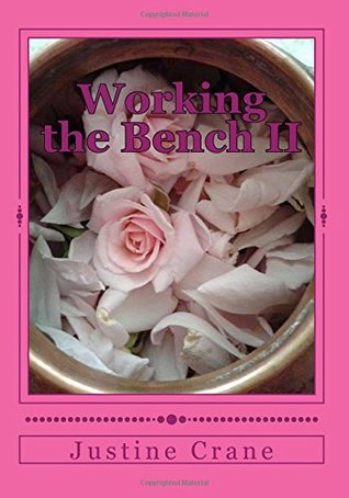 Working the Bench II: A Practical Guide for the Apprentice Natural Perfumer (Paperback)