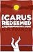 Icarus Redeemed: A Schizoaffective Story