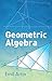 Geometric Algebra by Emil Artin