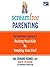 Screamfree Parenting by Hal Edward Runkel