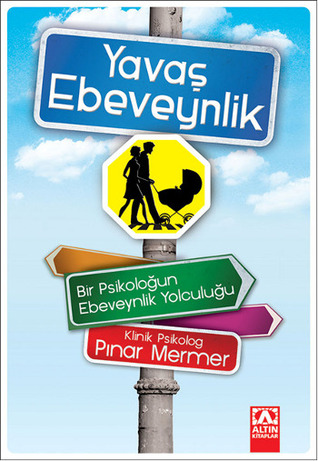 Yavaş Ebeveynlik - Bir Psikoloğun Ebeveynlik Yolculuğu (Paperback)