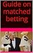 Guide on matched betting by Lewis Chapman