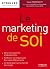 Le marketing de soi (Emploi...