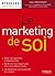 Le marketing de soi (Emploi et carrière) (French Edition)