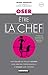 Oser être la chef: Nouvelle...