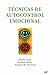 Técnicas de autocontrol emocional