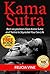 Sex: Kama Sutra: Best sex positions from Kama Sutra and Tantra to Skyrocket Your Sex Life (+2nd FREE Book Inside)(Kama Sutra - Sex - Sex Positions - How to have Sex)