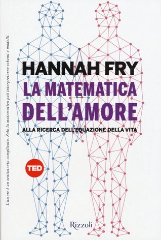 La matematica dell'amore: Alla ricerca dell'equazione della vita (Saggi stranieri)