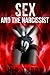 Sex : How The Narcissist Vi...
