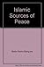 Islamic Sources of Peace