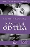 Závislá od teba (Závislí, #1)