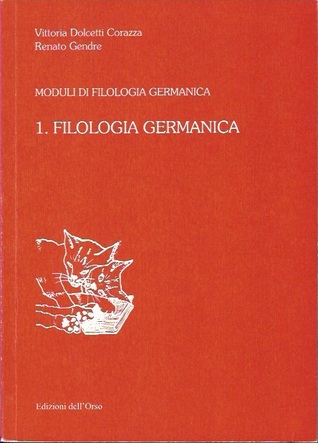 Moduli di filologia germanica. 1.Filologia germanica
